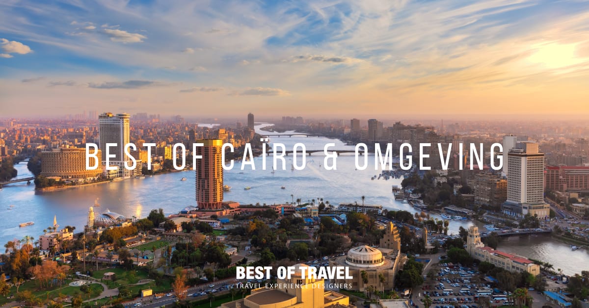 Caïro en omgeving | Piramides, musea en cultuur in Egypte | Best of Travel